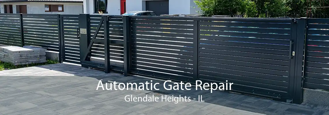 Automatic Gate Repair Glendale Heights - IL