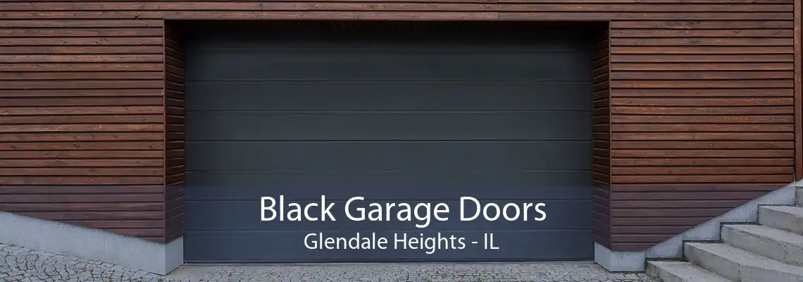 Black Garage Doors Glendale Heights - IL