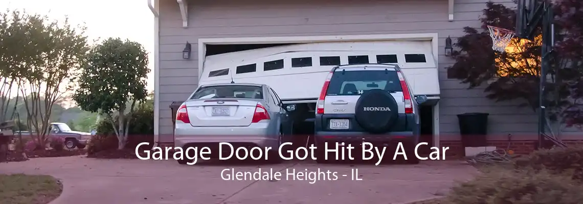 Garage Door Got Hit By A Car Glendale Heights - IL