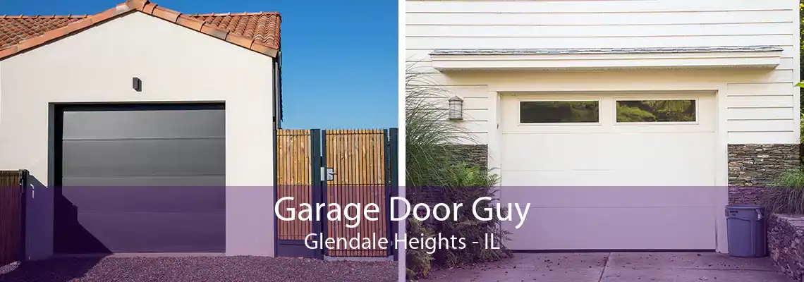 Garage Door Guy Glendale Heights - IL