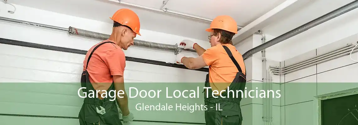 Garage Door Local Technicians Glendale Heights - IL