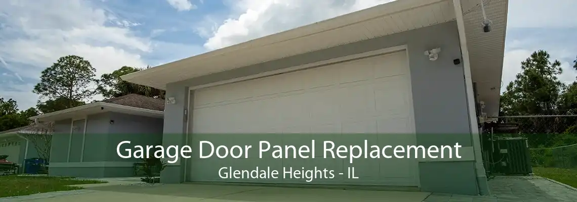 Garage Door Panel Replacement Glendale Heights - IL