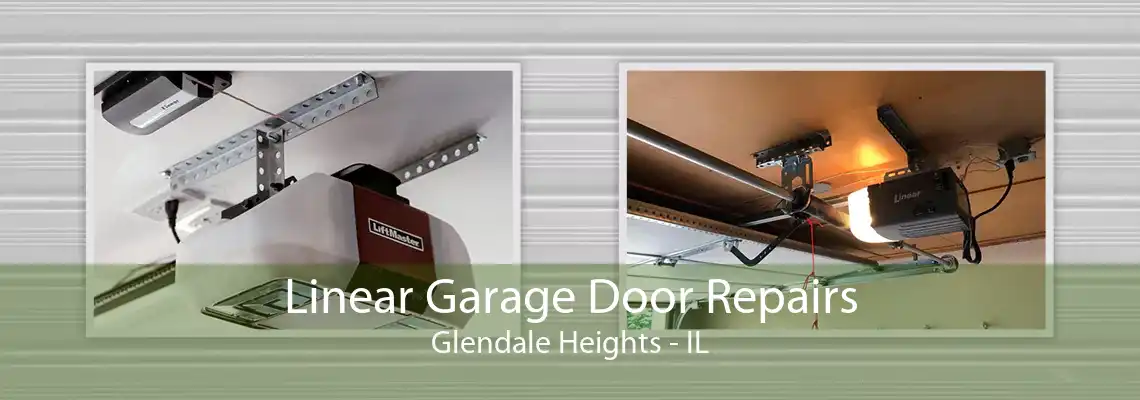 Linear Garage Door Repairs Glendale Heights - IL