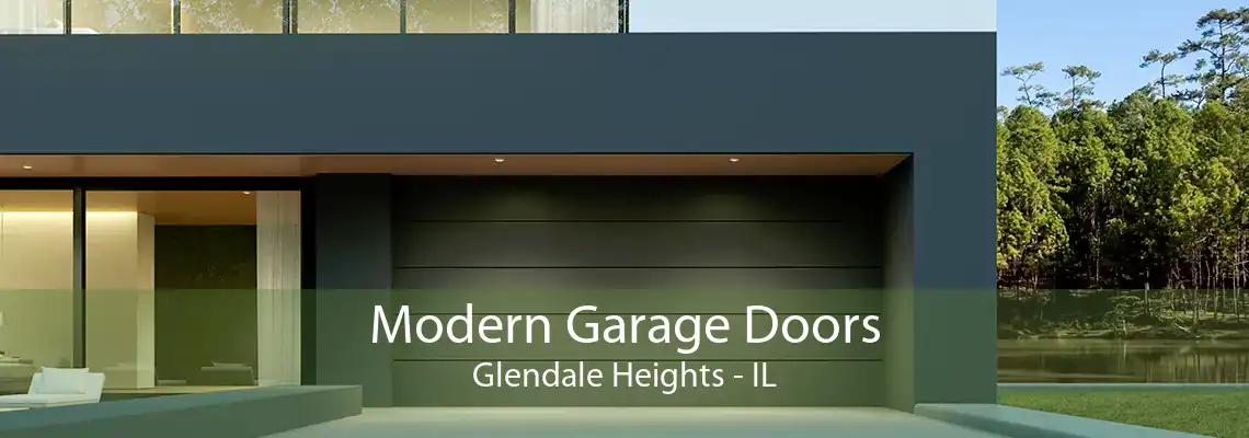 Modern Garage Doors Glendale Heights - IL