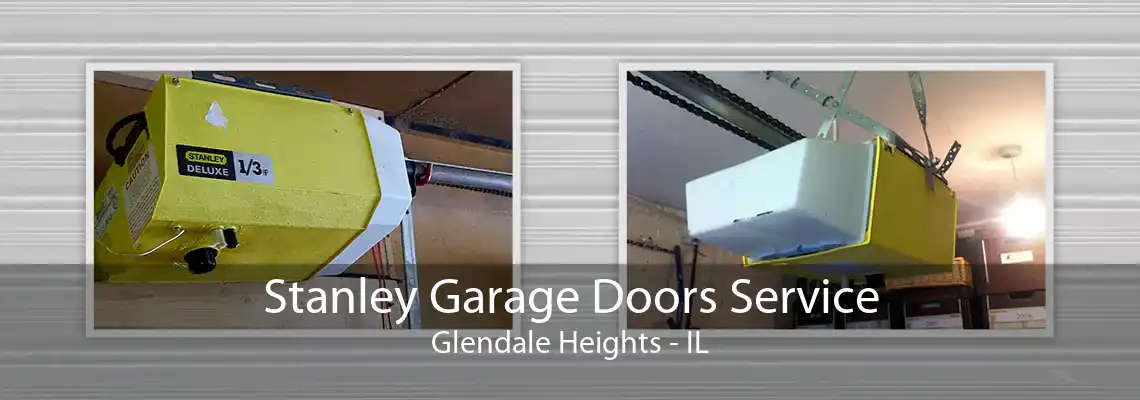 Stanley Garage Doors Service Glendale Heights - IL