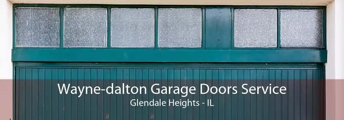 Wayne-dalton Garage Doors Service Glendale Heights - IL